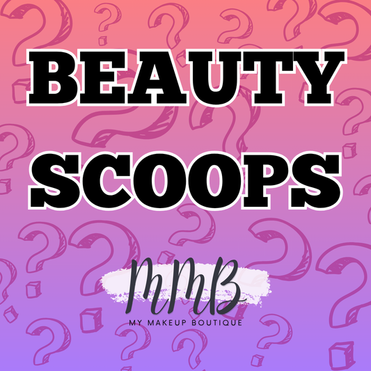 #Beauty Scoops